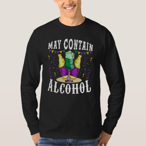 Funny Carnival  May Contain Alcohol Mardi Gras Dri T_Shirt