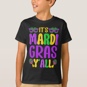 Funny Carnival Party Design Mardi Gras It's Mardi T-Shirt