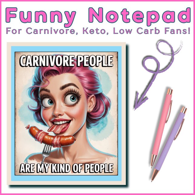 Funny Carnivore Bacon Sausage Meat BBQ Grill Humor Notepad (Funny Notepad For Sausage Bacon Meat Lovers. Fun Gift for Carnivore, Ketovore, Keto, Low Carb Fans! )