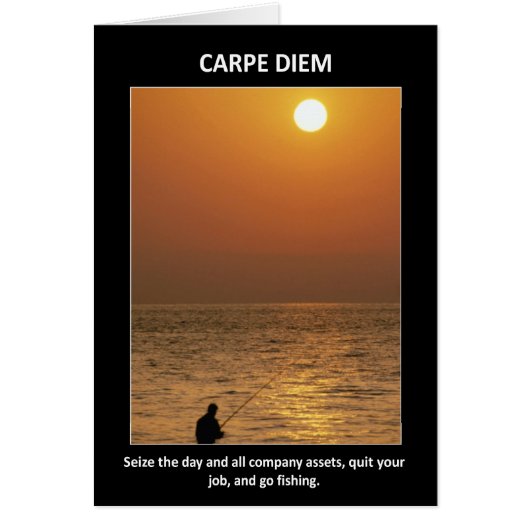 Funny Carpe Diem Seize The Day Cards (Front)