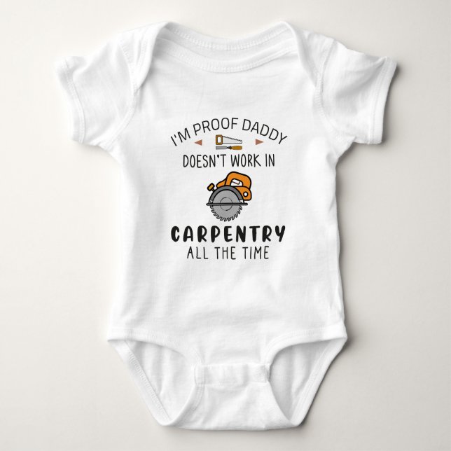 Funny Carpenter Daddy Woodworker Baby Carpentry Bodysuit (Front)