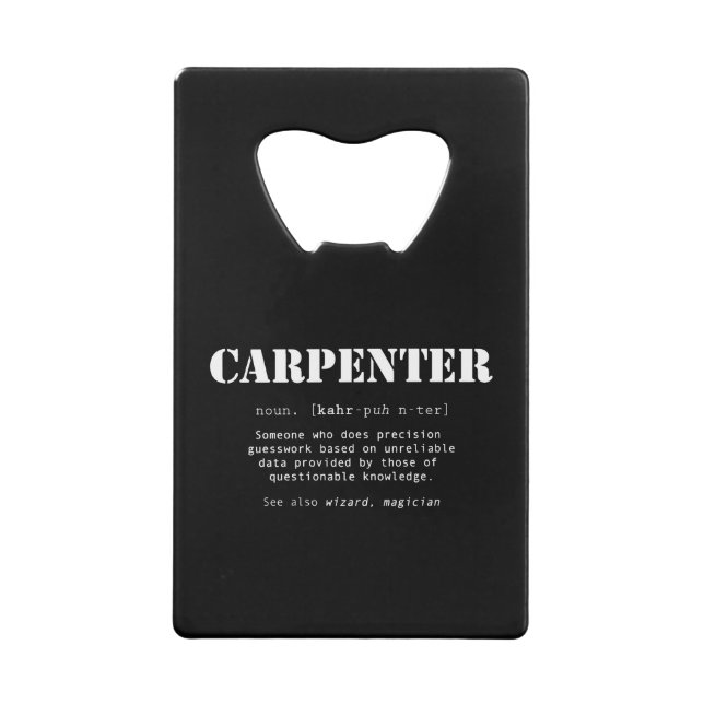 Funny Carpenter Gift - Dictionary Definition Credit Card Bottle Opener (Back)