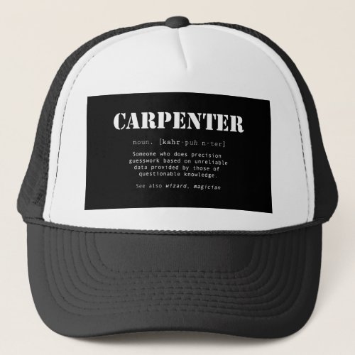 Funny Carpenter Gift _ Dictionary Definition Trucker Hat