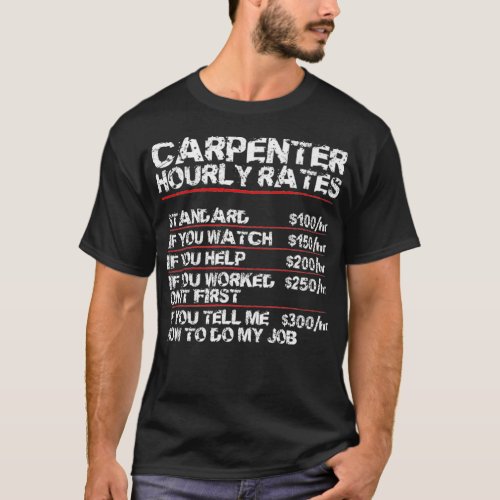 Funny Carpenter Gift Hourly Rates  Carpenter Gag T_Shirt