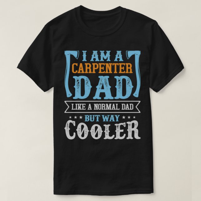 Funny Carpenter Handyman Carpenter Dad  T-Shirt (Design Front)