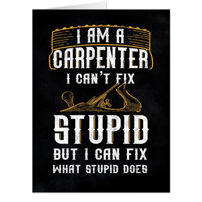 Funny Carpenter Pun Design Card (Front)