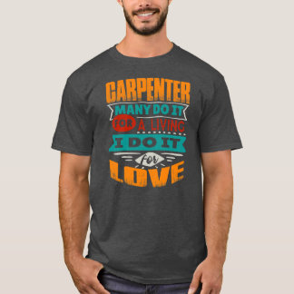 Funny Carpenter Quote I Am Echocardiographer For T-Shirt