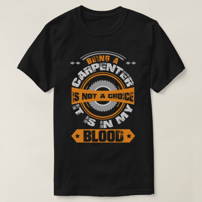 Funny Carpenter Shirt, Carpenter in my Blood T-Shirt (Design Front)