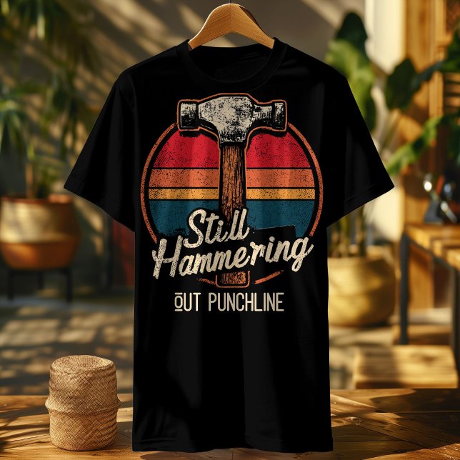 Funny Carpenter Shirt – Still Hammering Out Punchl (Creator Uploaded)