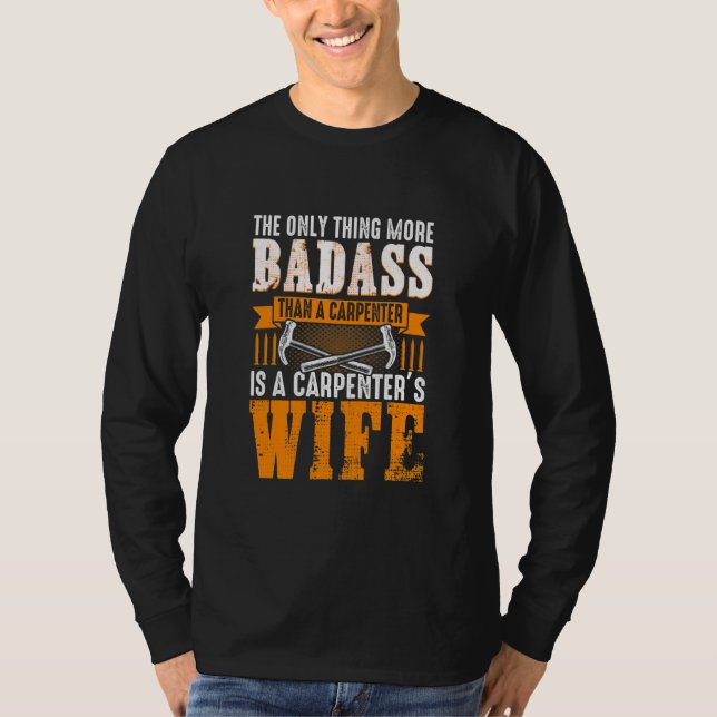 Funny Carpenter Wife Quote Saying  T-Shirt (Front)
