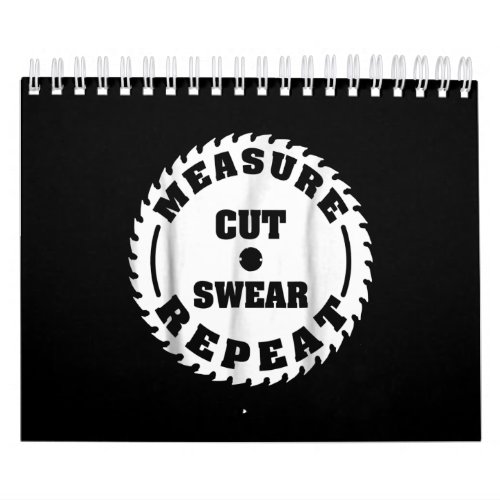 Funny Carpenter Woodwork T Measure Cut Swear Calendar