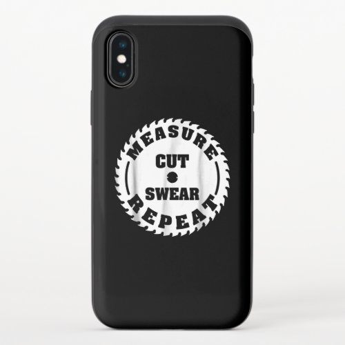 Funny Carpenter Woodwork T Measure Cut Swear iPhone X Slider Case