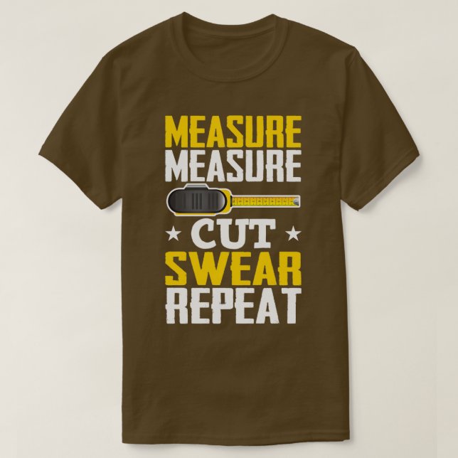 Funny Carpenter Woodworking Joke Handyman  T-Shirt (Design Front)