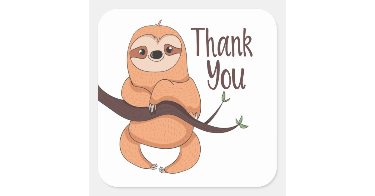 Funny Cartoon Brown Cute Sloth Thank You Square St Square Sticker | Zazzle