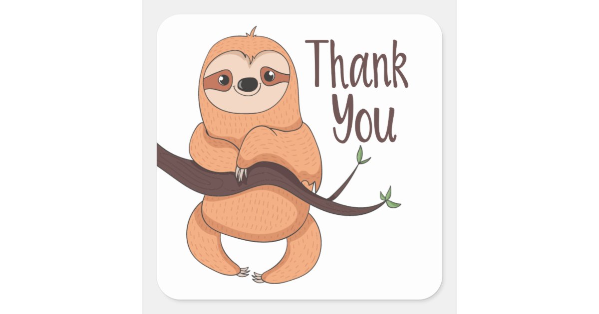 Funny Cartoon Brown Cute Sloth Thank You Square St Square Sticker | Zazzle