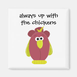 Funny Cartoon Chicken with Saying Magnet