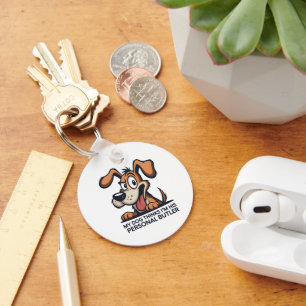 Funny Cartoon Dog Butler Quote Keychain