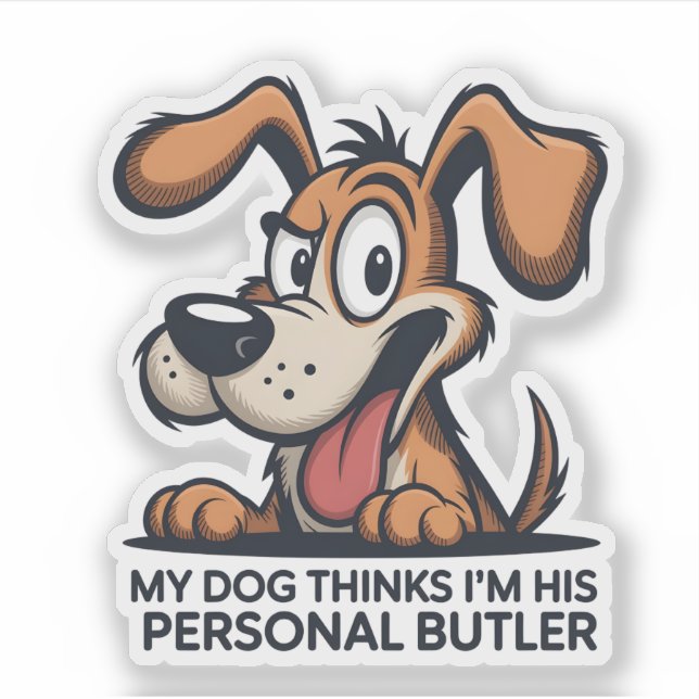 Funny Cartoon Dog Butler Quote Sticker (Front)