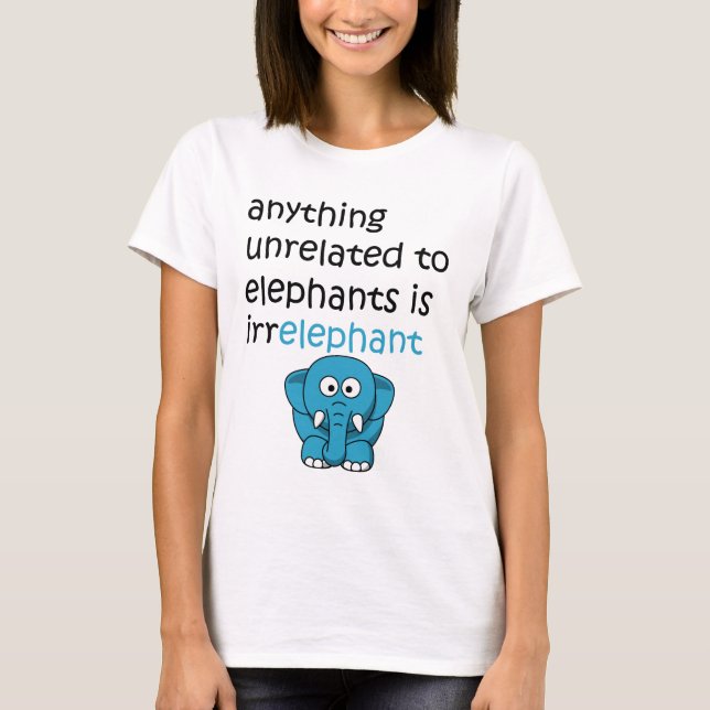 Funny Cartoon Elephant Text T-Shirt (Front)