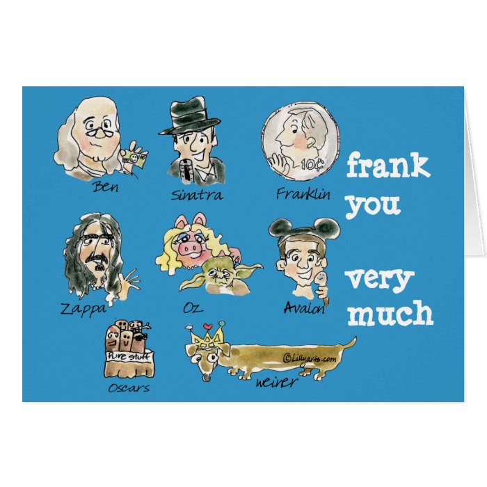 Funny Cartoon Frank You Very Much Greeting Card