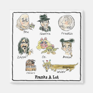 Funny Cartoon Franks A Lot Square Magnet
