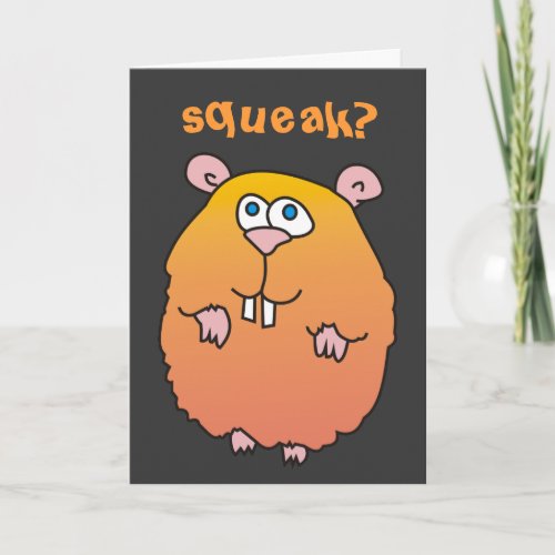 Funny Cartoon Hamster Squeak Greeting Card