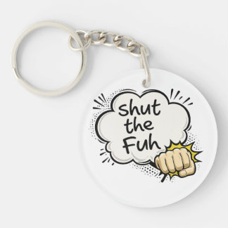 “Funny Cartoon Keychain – Shut the Fuh
