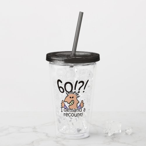 Funny Cartoon Man Recount 60th Birthday Acrylic Tumbler