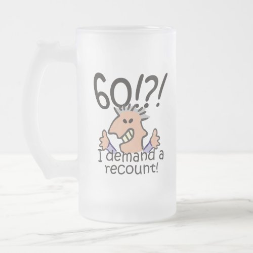 Funny Cartoon Man Recount 60th Birthday Frosted Glass Beer Mug