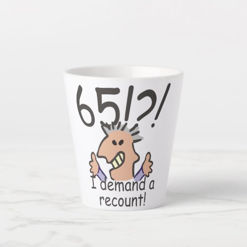 Funny Cartoon Man Recount 65th Birthday  Latte Mug