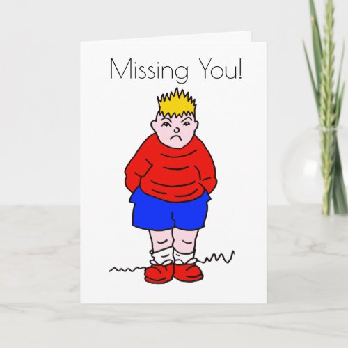 Funny Cartoon Missing You Sad Boy Card