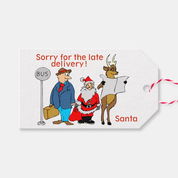 Funny Cartoon Santa Reindeer Late Gift Delivery Gift Tags | Zazzle