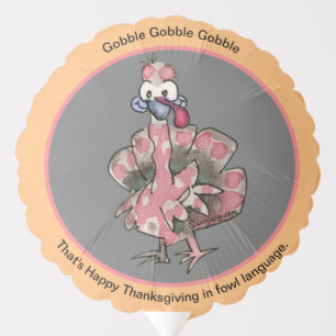 Funny Cartoon Turkeys Fowl Language Thanksgiving Balloon