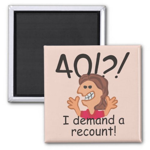 Funny Cartoon Woman Recount 40th Birthday Magnet