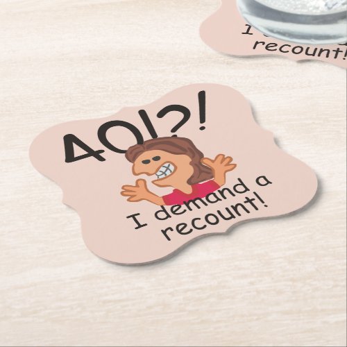 Funny Cartoon Woman Recount 40th Birthday Paper Coaster