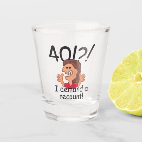 Funny Cartoon Woman Recount 40th Birthday Shot Glass