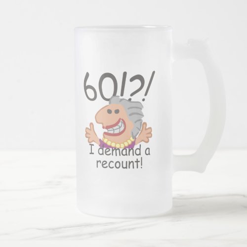 Funny Cartoon Woman Recount 60th Birthday Frosted Glass Beer Mug