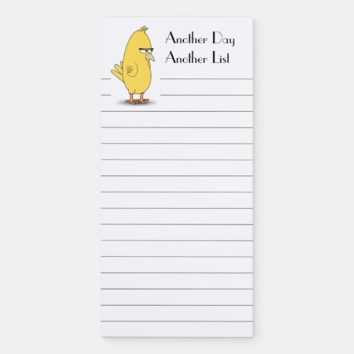 Funny Cartoon Yellow Bird Another Day To Do List  Magnetic Notepad