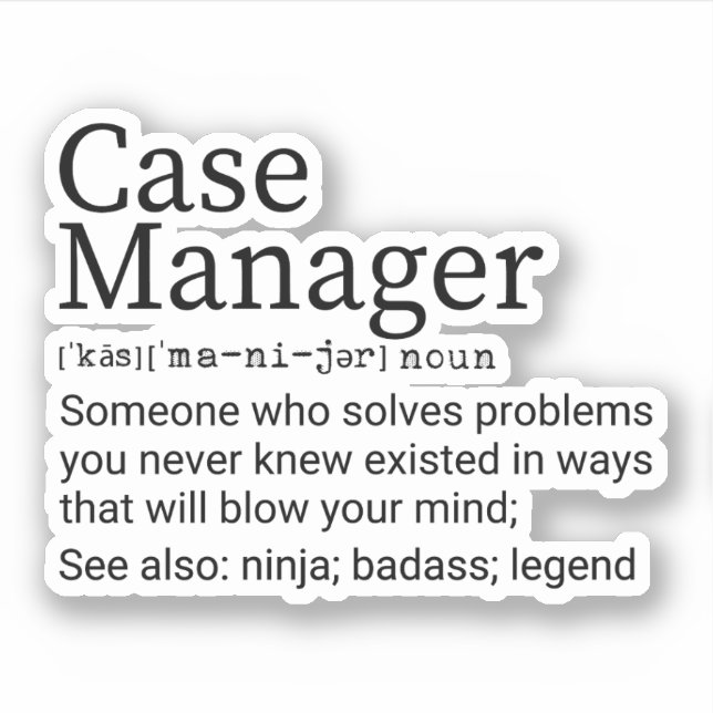 Funny Case Manager Definition Sticker (Front)