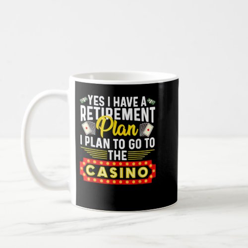 Funny Casino Gift For Men Women Cool Retiree Retir Coffee Mug