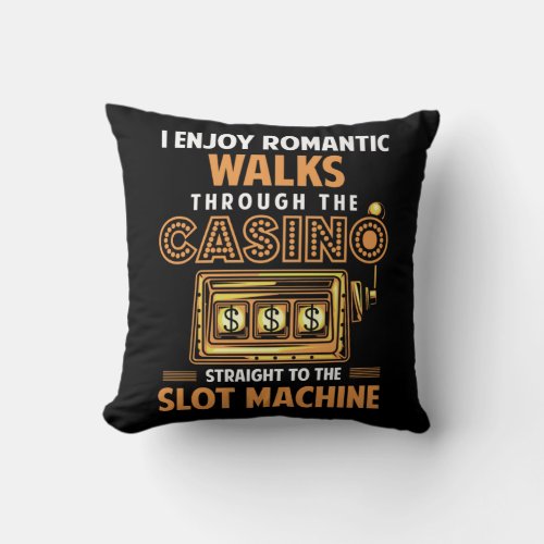 Funny Casino lover Gambling Slot Machine Quote Throw Pillow