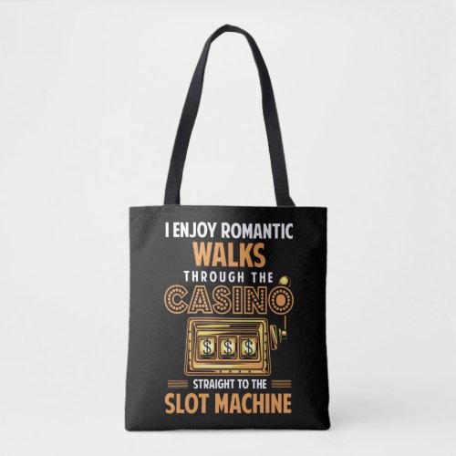 Funny Casino lover Gambling Slot Machine Quote Tote Bag