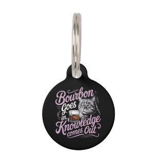 Funny Cat and Bourbon Graphic Knowledge Comes Out Pet ID Tag