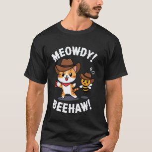 Funny Cat Bee Pun Cowboy Meowdy Beehaw T-Shirt