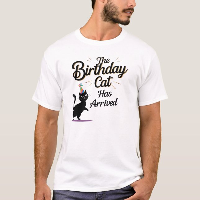 Funny Cat Birthday Party Arrival T-Shirt (Front)
