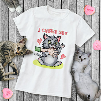 Funny Cat Biting Hand I Chews You Valentine's Day T-shirt by HaHaHolidays at Zazzle