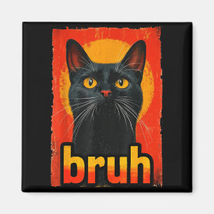 Funny Cat Bruh For Teens Boys Girls Men Women Meme Magnet