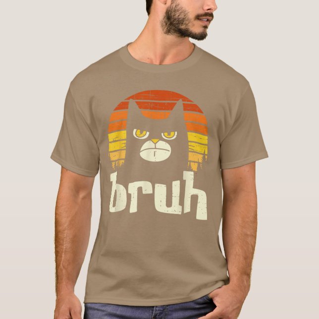 Funny Cat Bruh foreens Boys Girls Kitty Meow Memer T-Shirt (Front)