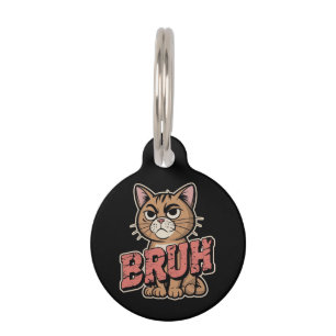 Funny Cat Bruh Meme Graphic Humor Cat Lover Gift Pet ID Tag