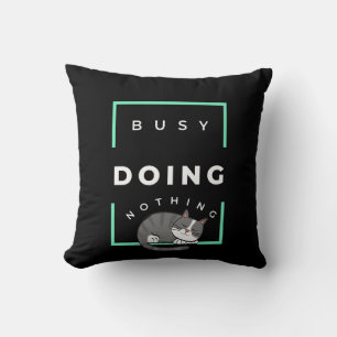 FUNNY CAT BUSY DOING NOTHING THROW PILLOW